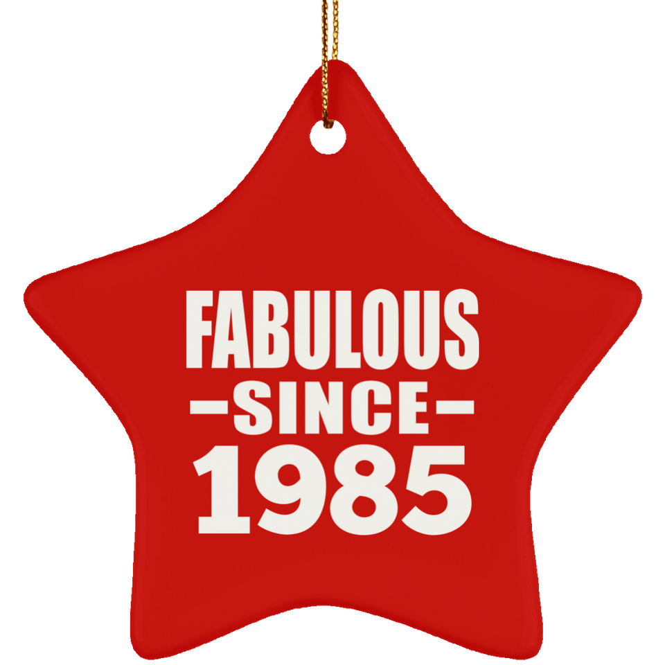 39th Birthday Fabulous Since 1985 - Star Ornament