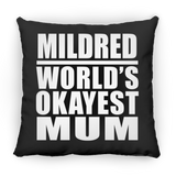 Mildred World's Okayest Mum - Throw Pillow Black