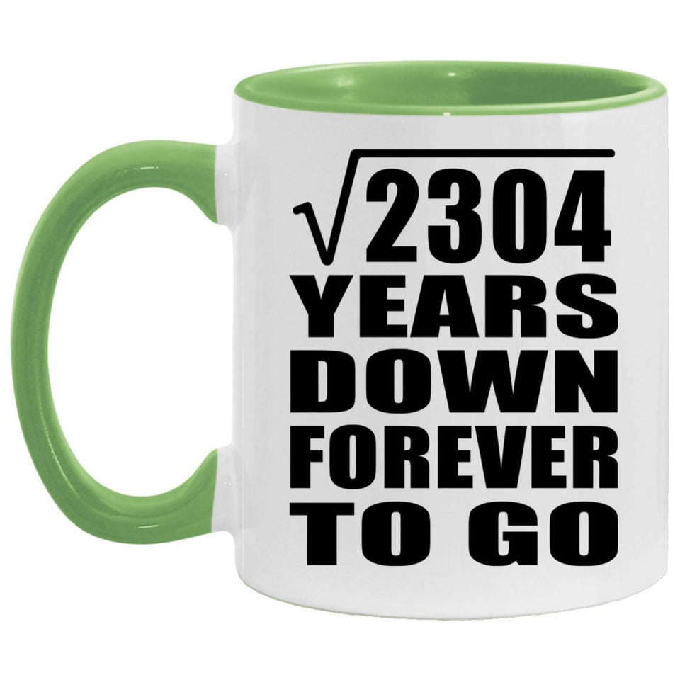 48th Anniversary Square Root of 2304 Years Down Forever To Go - 11oz Accent Mug Green