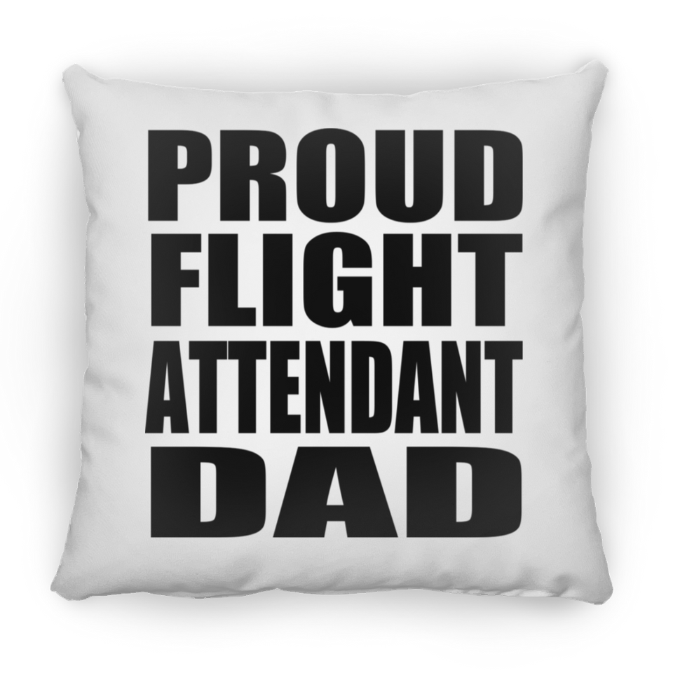 Proud Flight Attendant Dad - Throw Pillow