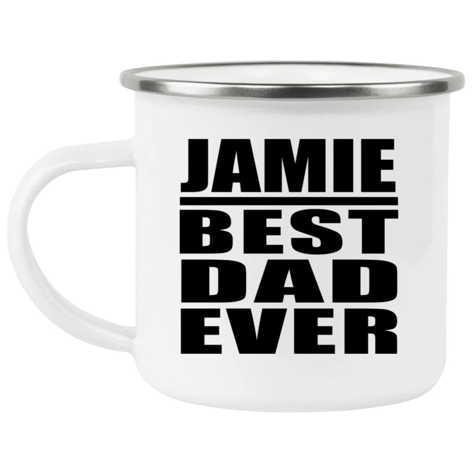 Jamie Best Dad Ever - 12oz Camping Mug
