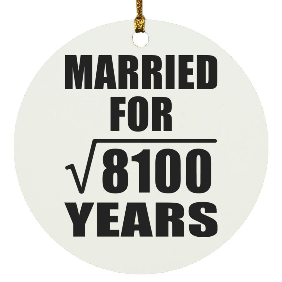90th Anniversary Married For Square Root of 8100 Years - Circle Ornament