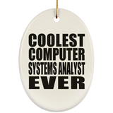 Coolest Computer Systems Analyst Ever - Oval Ornament