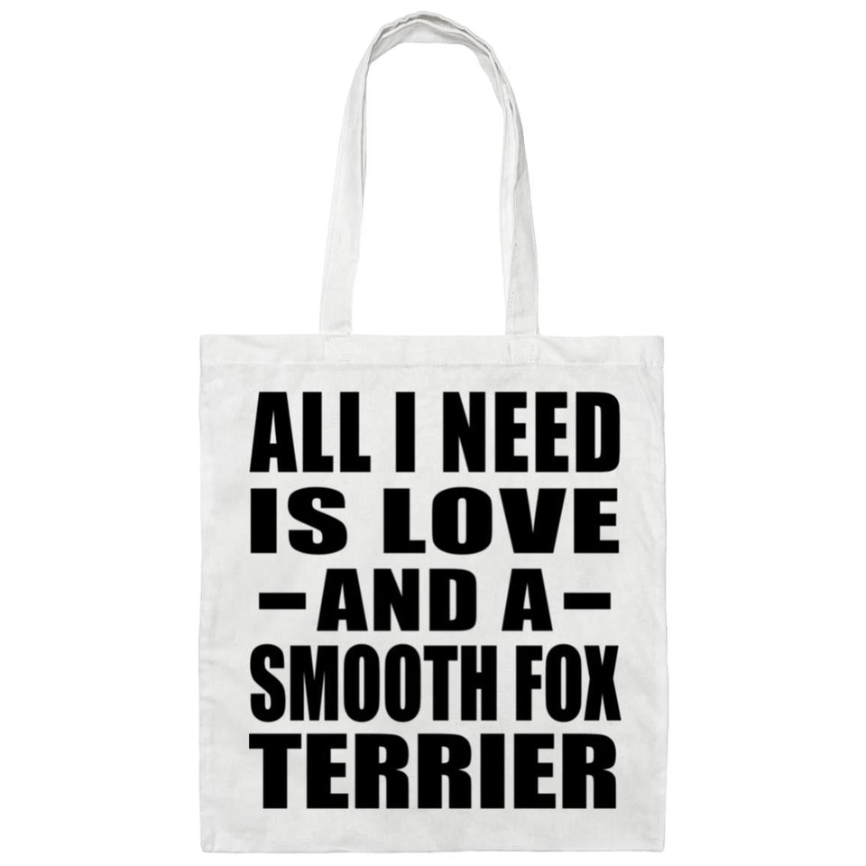 All I Need Is Love And A Smooth Fox Terrier - Tote Bag White