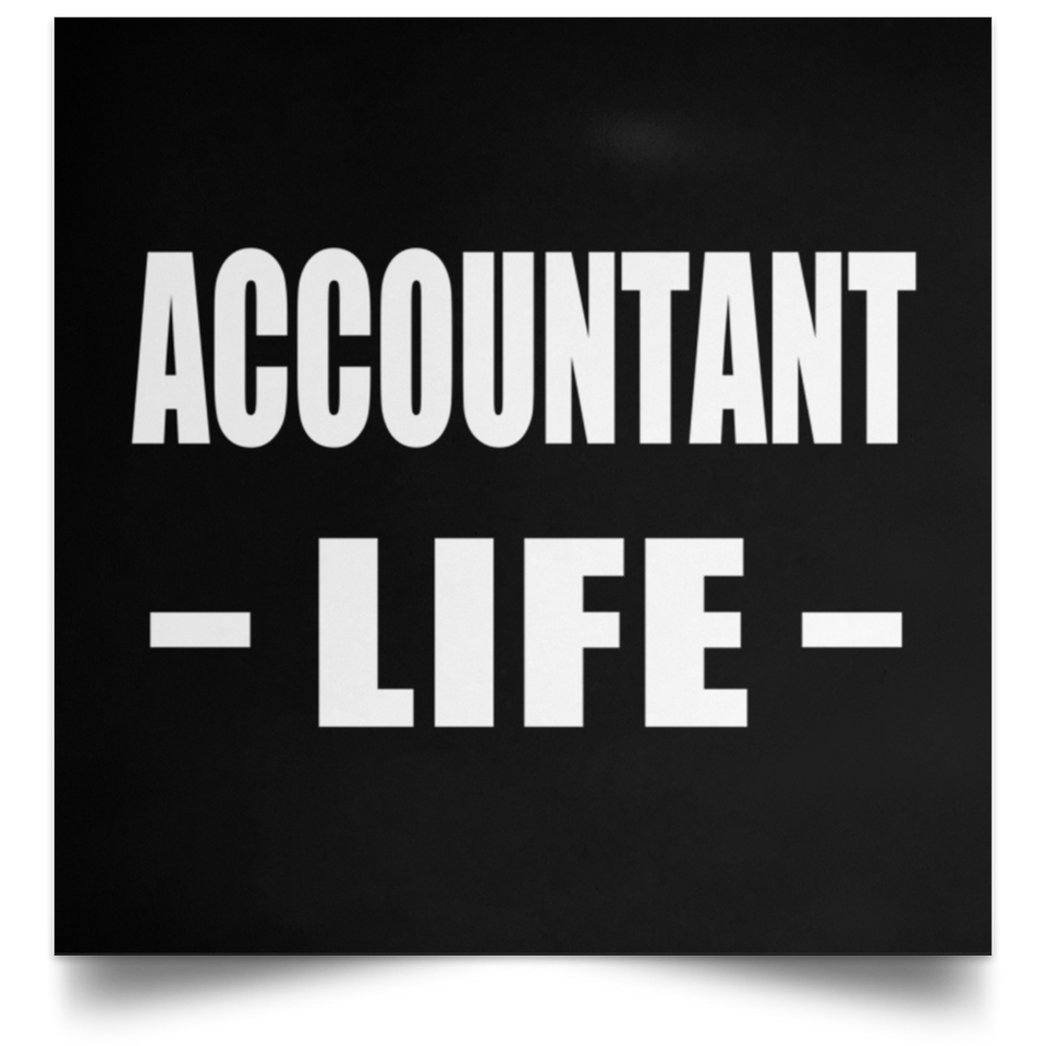 Accountant Life - Poster Square