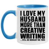I Love My Husband More Than Creative Writing - 11oz Accent Mug Blue