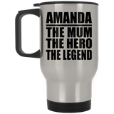 Amanda The Mum The Hero The Legend - Silver Travel Mug