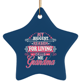 My Biggest Reason For Living Calls Me Grandma - Star Ornament
