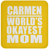 Carmen World's Okayest Mom - Drink Coaster