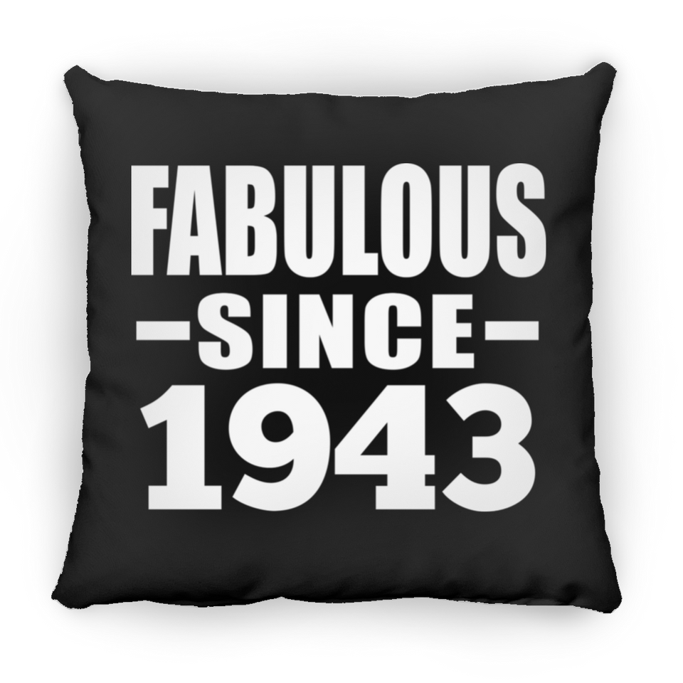 81st Birthday Fabulous Since 1943 - Throw Pillow Black