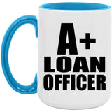 A+ Loan Officer - 15oz Accent Mug Blue