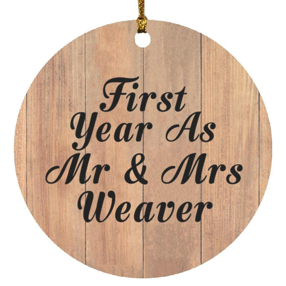 First Year As Mr & Mrs Weaver - Circle Ornament C