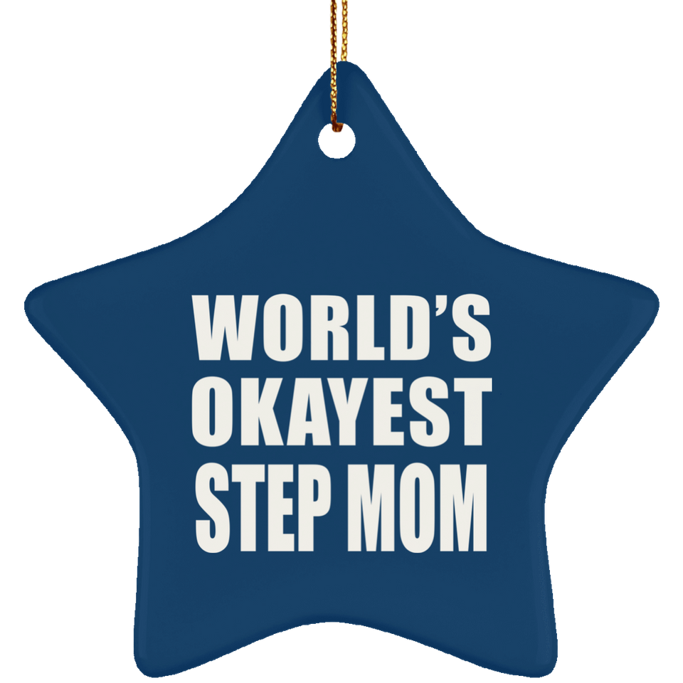 World's Okayest Step Mom - Star Ornament