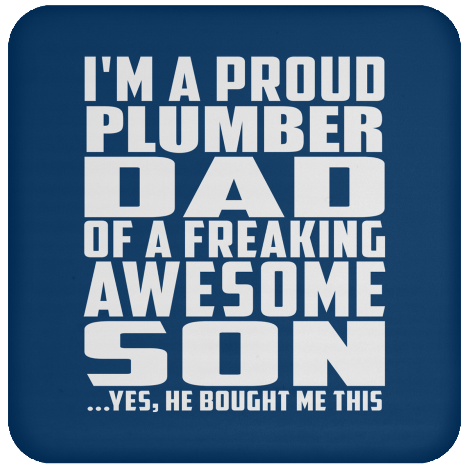 Proud Plumber Dad Of Awesome Son - Drink Coaster