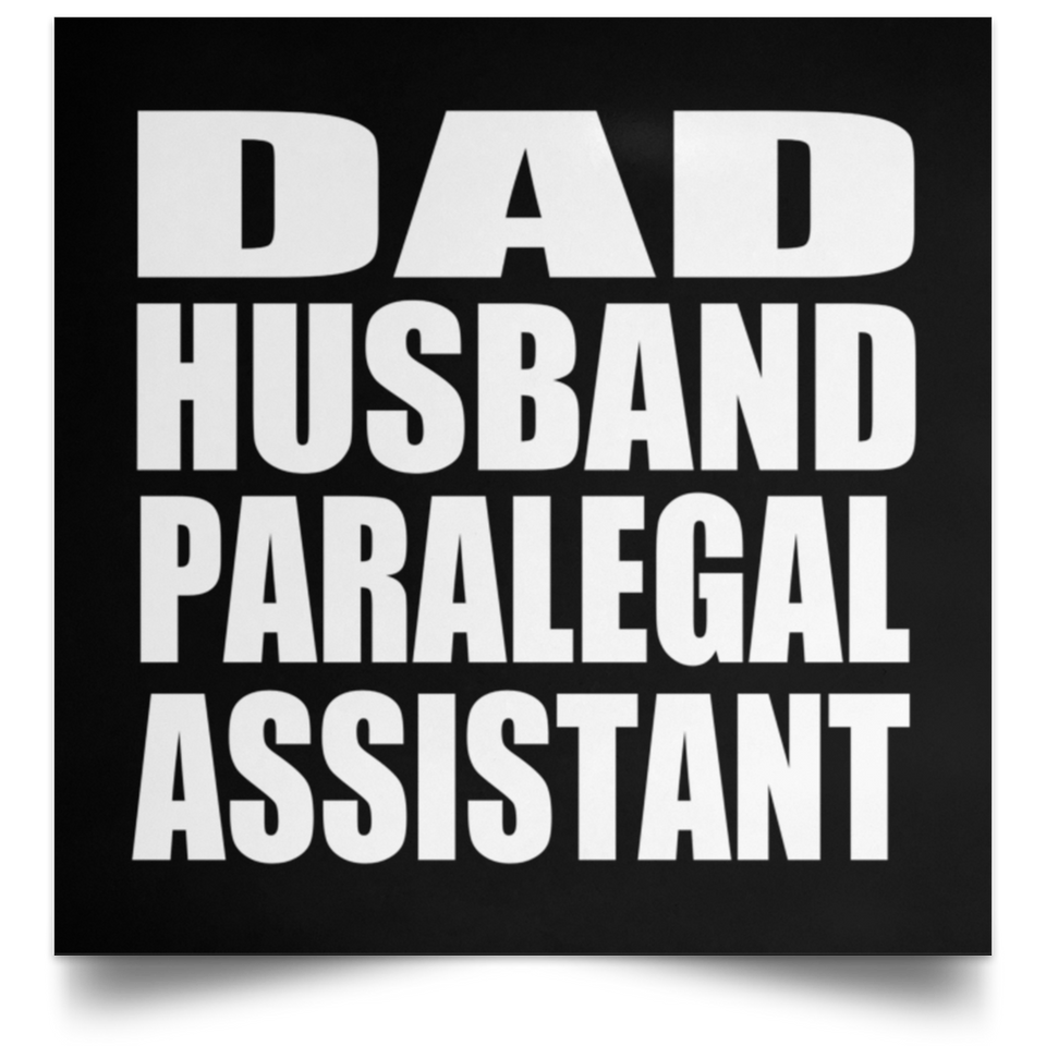 Dad Husband Paralegal Assistant - Poster Square