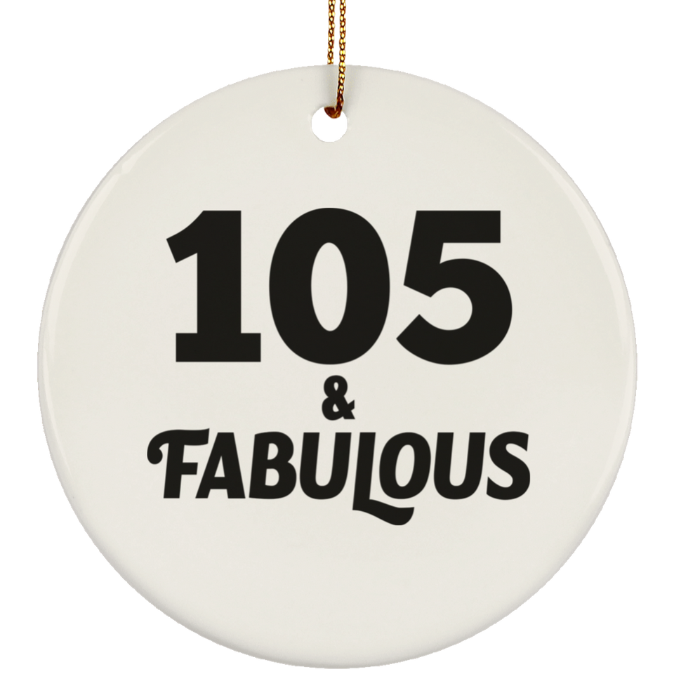 105th Birthday 105 & Fabulous - Circle Ornament