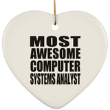 Most Awesome Computer Systems Analyst - Heart Ornament