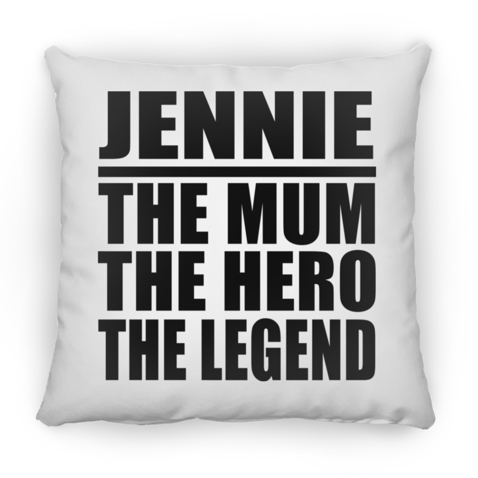 Jennie The Mum The Hero The Legend - Throw Pillow
