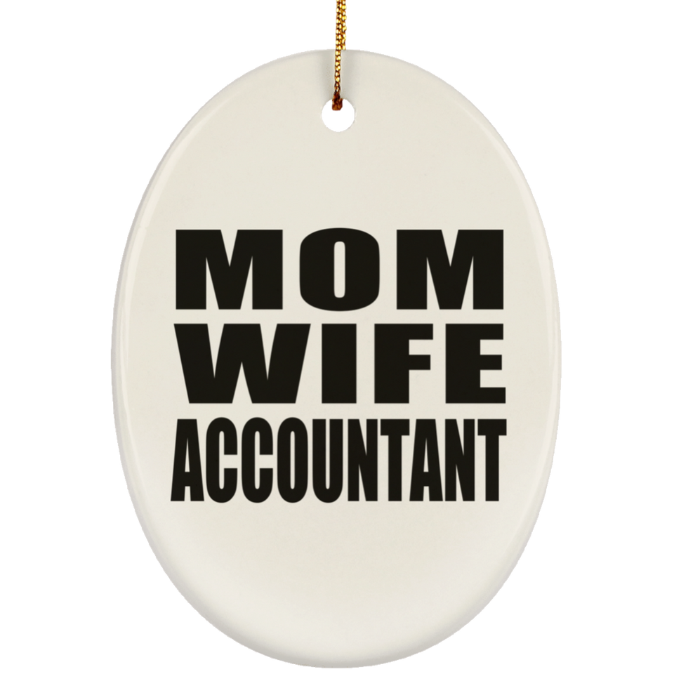 Mom Wife Accountant - Oval Ornament