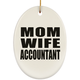 Mom Wife Accountant - Oval Ornament