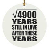 70th Anniversary Square Root of 4900 Years Still In Love - Circle Ornament