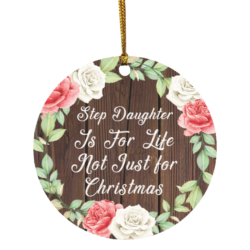 Step Daughter Is For Life, Not Just For Christmas - Circle Ornament A