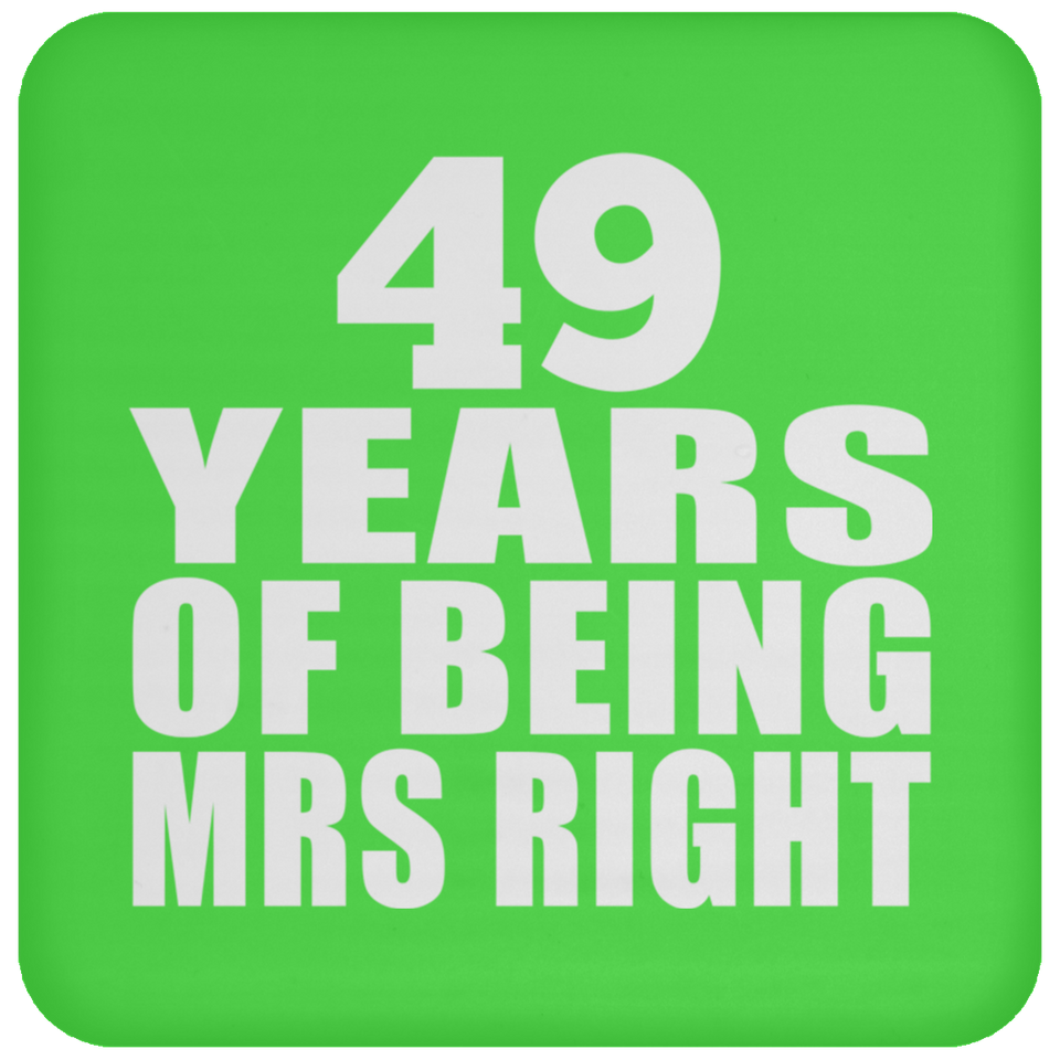 49th Anniversary 49 Years Of Being Mrs Right - Drink Coaster