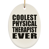 Coolest Physical Therapist Ever - Oval Ornament