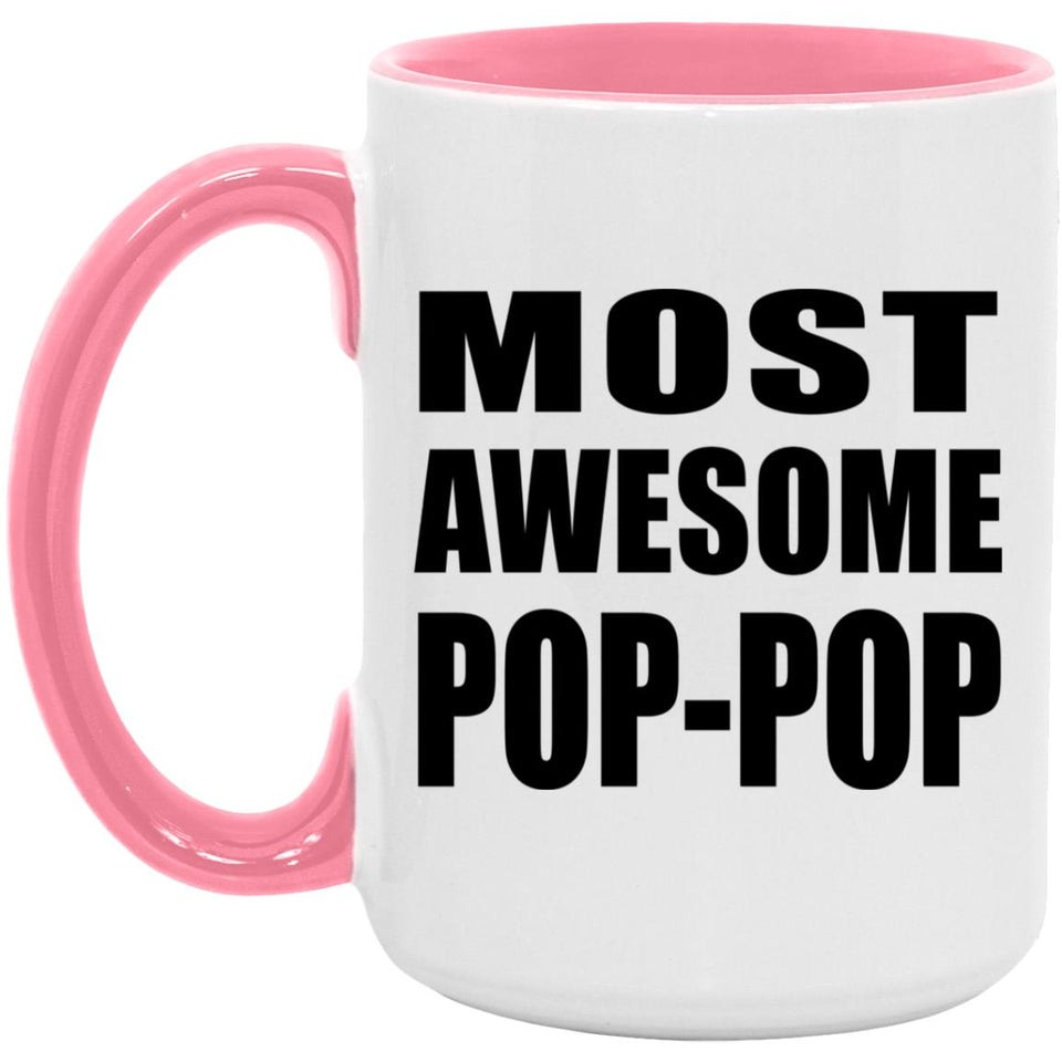 Most Awesome Pop-Pop - 15oz Accent Mug Pink