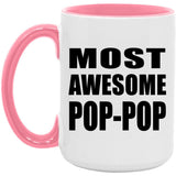 Most Awesome Pop-Pop - 15oz Accent Mug Pink