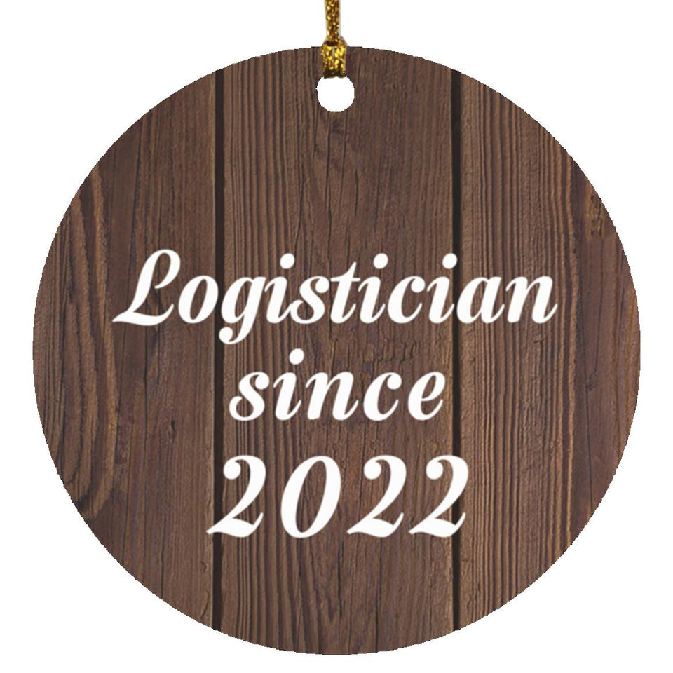 Logistician Since 2022 - Circle Ornament D