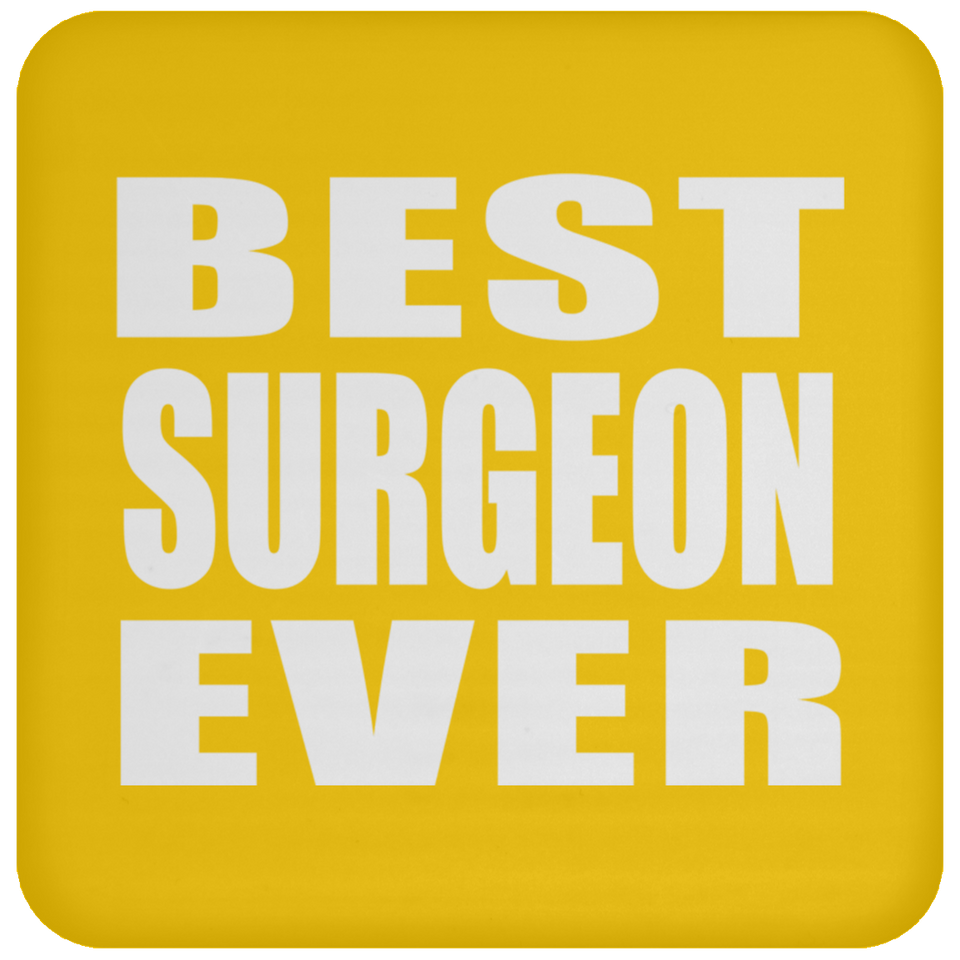 Best Surgeon Ever - Drink Coaster