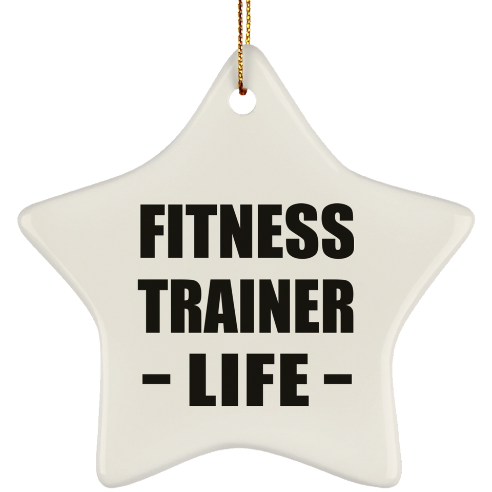 Fitness Trainer Life - Star Ornament