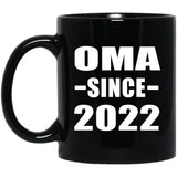 Oma Since 2022 - 11oz Coffee Mug Black