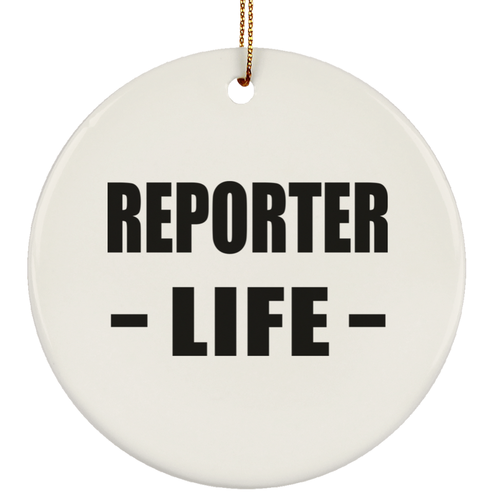 Reporter Life - Circle Ornament