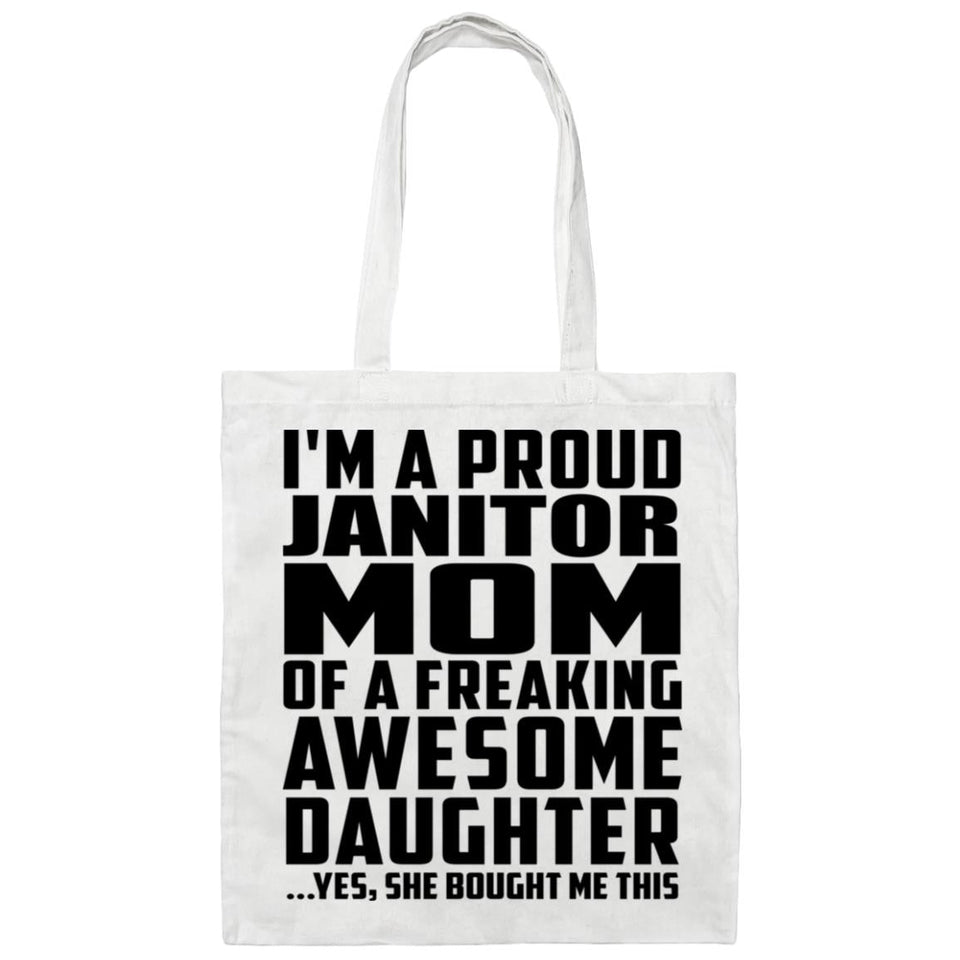 Proud Janitor Mom Of Awesome Daughter - Tote Bag White