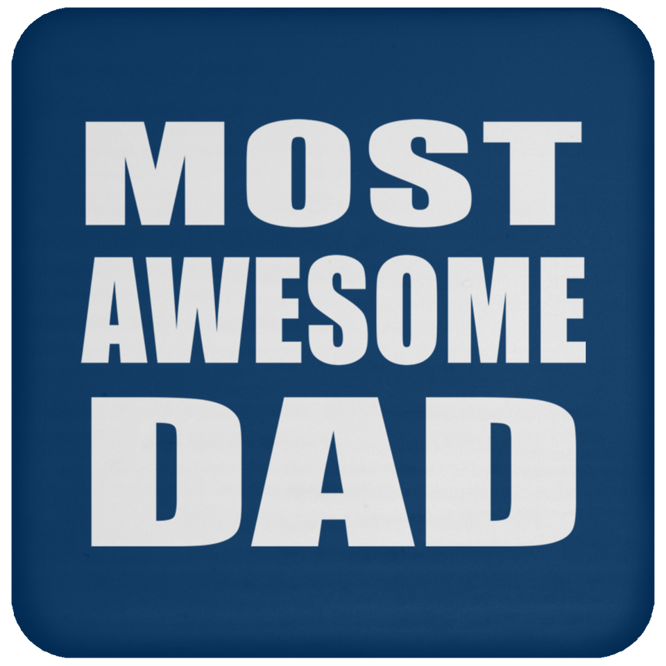 Most Awesome Dad - Drink Coaster