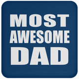 Most Awesome Dad - Drink Coaster