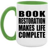 Book Restoration Makes Life Complete - 15oz Accent Mug Green