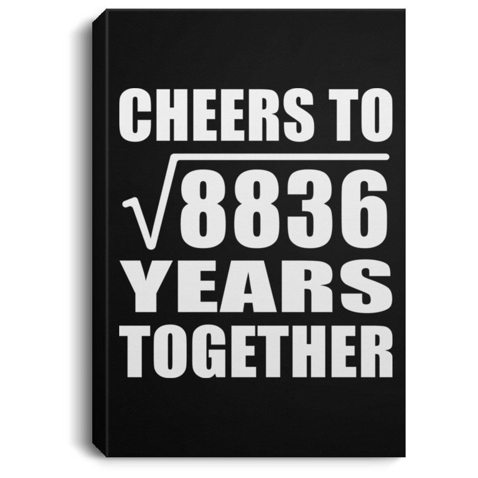 94th Anniversary Cheers To Square Root of 8836 Years Together - Canvas Portrait