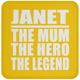 Janet The Mum The Hero The Legend - Drink Coaster