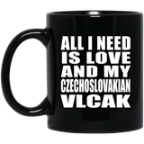 All I Need Is Love And My Czechoslovakian Vlcak - 11 Oz Coffee Mug Black