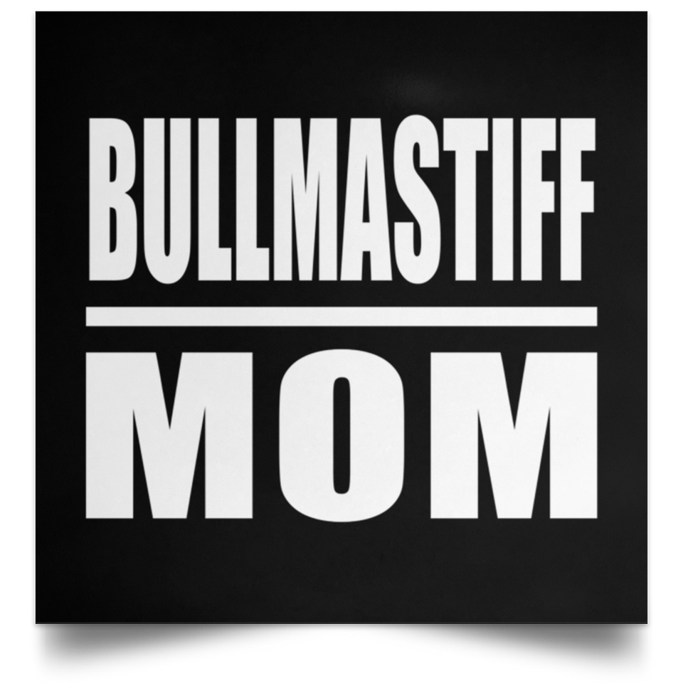 Bullmastiff Mom - Poster Square