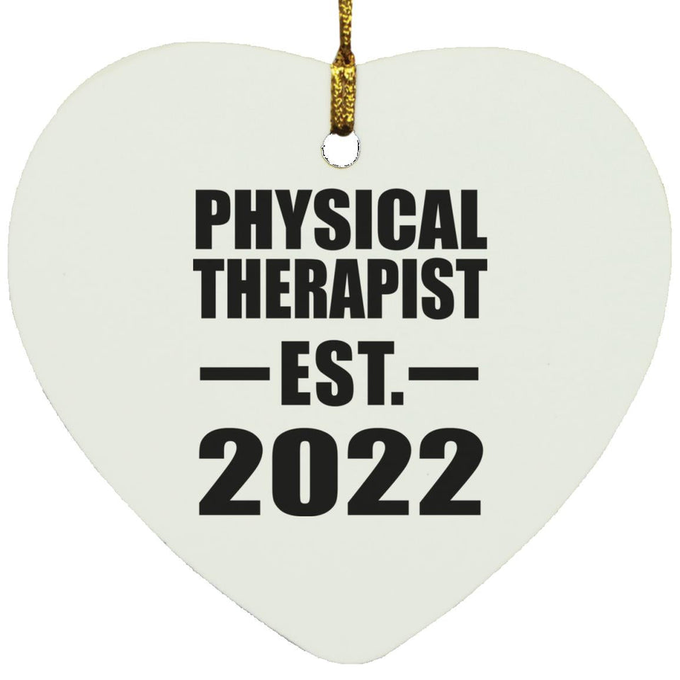 Physical Therapist Established EST. 2022 - Heart Ornament