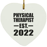 Physical Therapist Established EST. 2022 - Heart Ornament