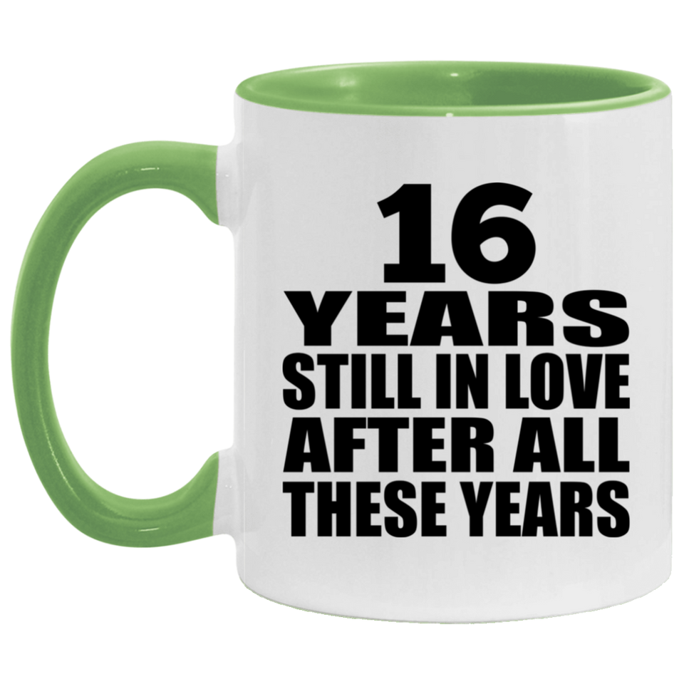 16th Anniversary 16 Years Still In Love After These Years - 11oz Accent Mug Green