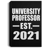 University Professor Established EST. 2021 - Canvas Portrait