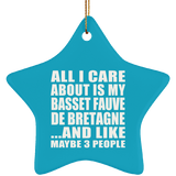 All I Care About Is My Basset Fauve De Bretagne - Star Ornament