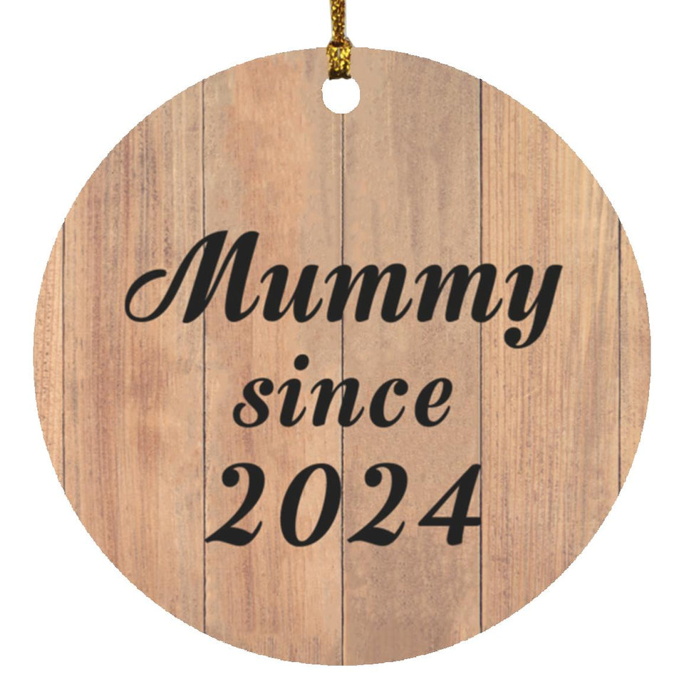 Mummy Since 2024 - Circle Ornament C