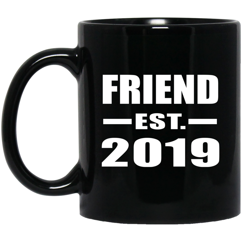 Friend Established EST. 2019 - 11oz Coffee Mug Black